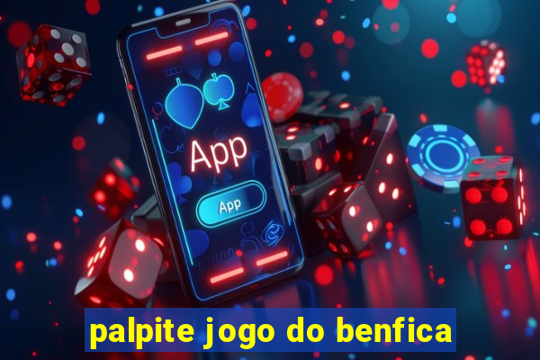 palpite jogo do benfica